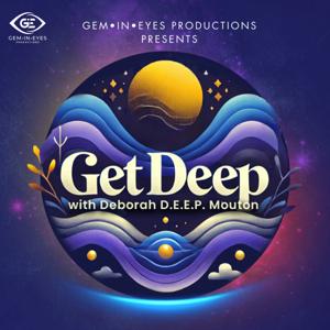 Get Deep with Deborah D.E.E.P. Mouton