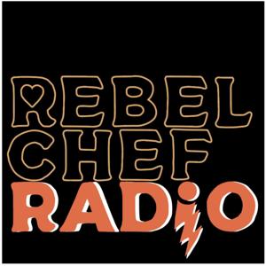 Rebel Chef Radio
