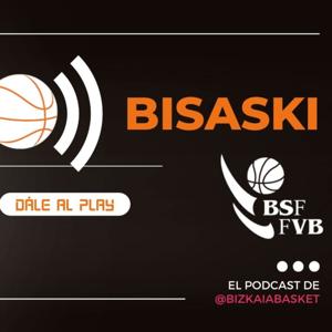 Bisaski - Podcast de BizkaiaBasket