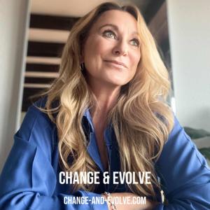 Change & Evolve Podcast