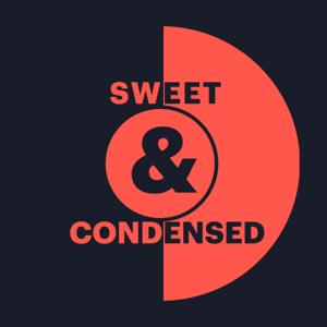 Sweet and Condensed