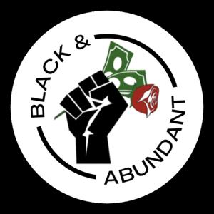 Black & Abundant Podcast