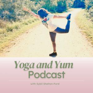 Yoga and Yum Podcast