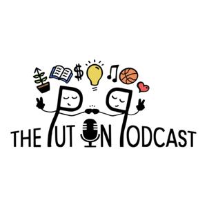 The Put On Podcast