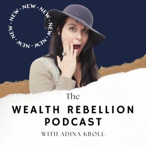 The Wealth Rebellion Podcast