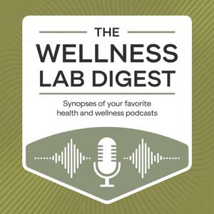 The Wellness Lab Digest: Wellness Wisdom Simplified