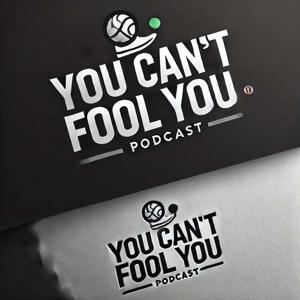 you can't fool you podcast