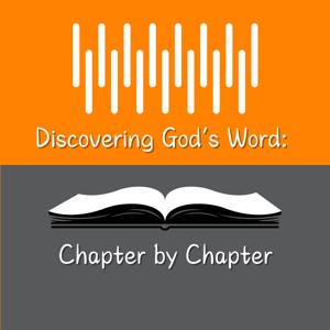 Discovering God's Word: Chapter by Chapter
