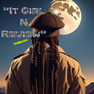It Girl N Review
