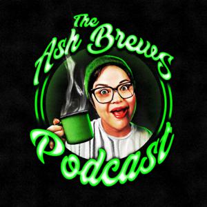 The Ash Brews Podcast