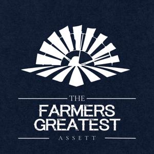 The Farmer's Greatest Asset Podcast