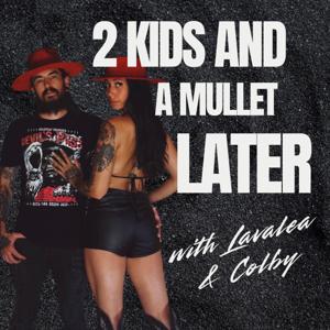 2 Kids and a Mullet Later