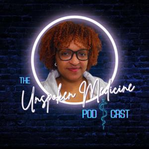 The Unspoken Medicine Podcast