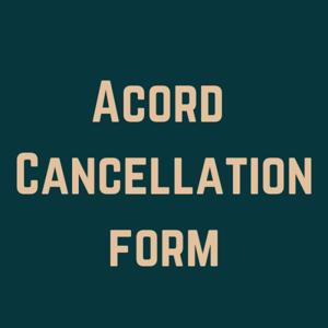Everything You Need to Know About the ACORD Cancellation Form