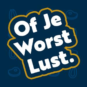 Of Je Worst Lust