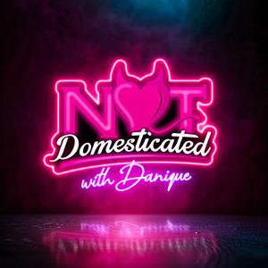 Not Domesticated