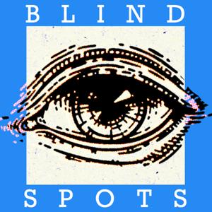 BLINDSPOTS