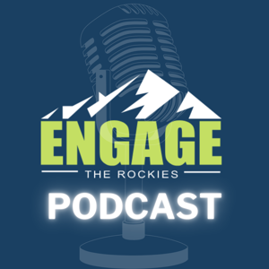 Engage The Rockies Podcast