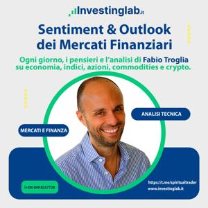 Sentiment & Outlook con Fabio Troglia
