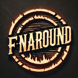 F'nAround