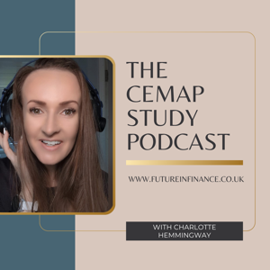 The CeMAP Study Podcast with Future in Finance