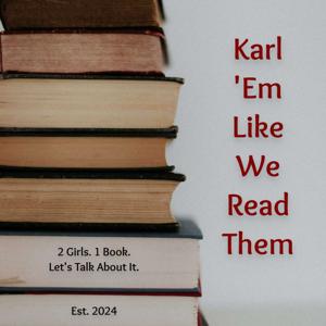 Karl 'Em Like We Read Them