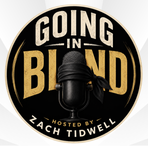 Going in Blind with Zach Tidwell