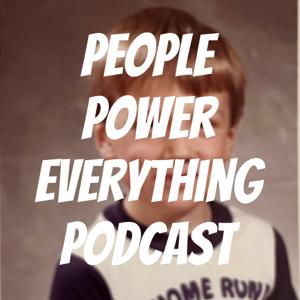 People Power Everything Podcast