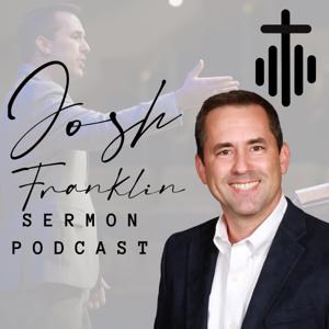 Josh Franklin Sermons