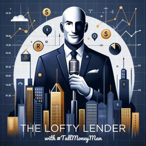 The Lofty Lender with #tallmoneyman