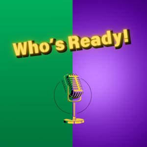 Who's Ready! Podcast