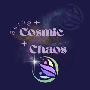Being Cosmic Chaos