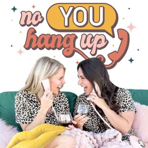 no YOU hang up!