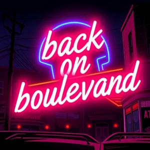 Back on Boulevard