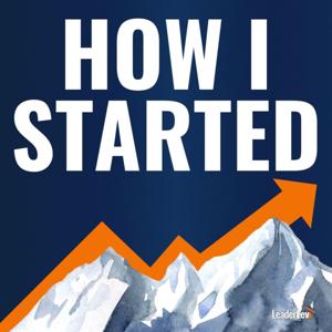 How I Started - Career Stories Podcast