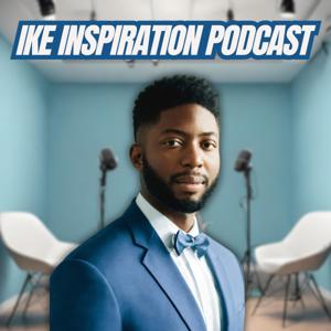 Ike Inspiration Podcast