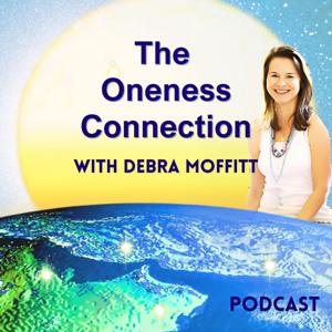 The Oneness Connection with Debra Moffitt