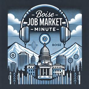 Boise Job Market Minute