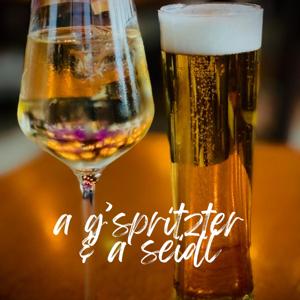 a g'spritzter und a seidl
