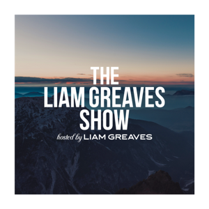 The Liam Greaves Show