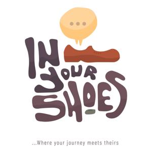 In Your Shoes: "Where your Journey Meet Theirs"