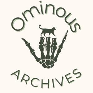 The Ominous Archives