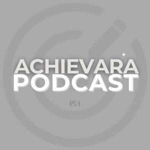 Achievara podcast