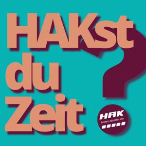 HAKst du Zeit?