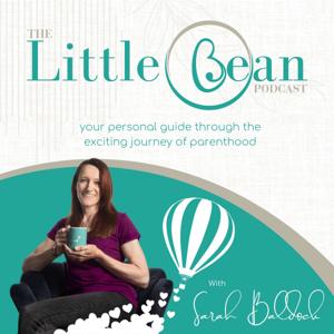 The Little Bean Podcast with Sarah Baldock