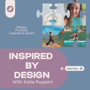 Inspired By Design With Katie Ruppert