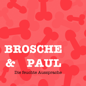 Brosche & Paul - Die feuchte Aussprache