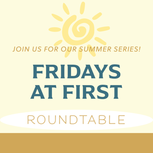 Fridays at First Podcast