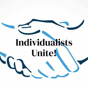 Individualists Unite - Conversations With Real People