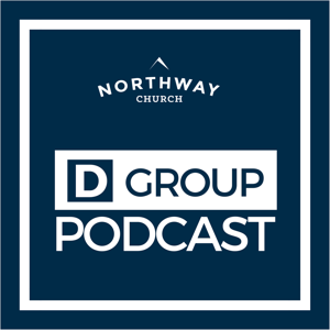 Northway's D Group Podcast